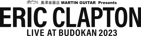 黒澤楽器店 MARTIN GUITAR Presents ERIC CLAPTON LIVE AT BUDOKAN2023